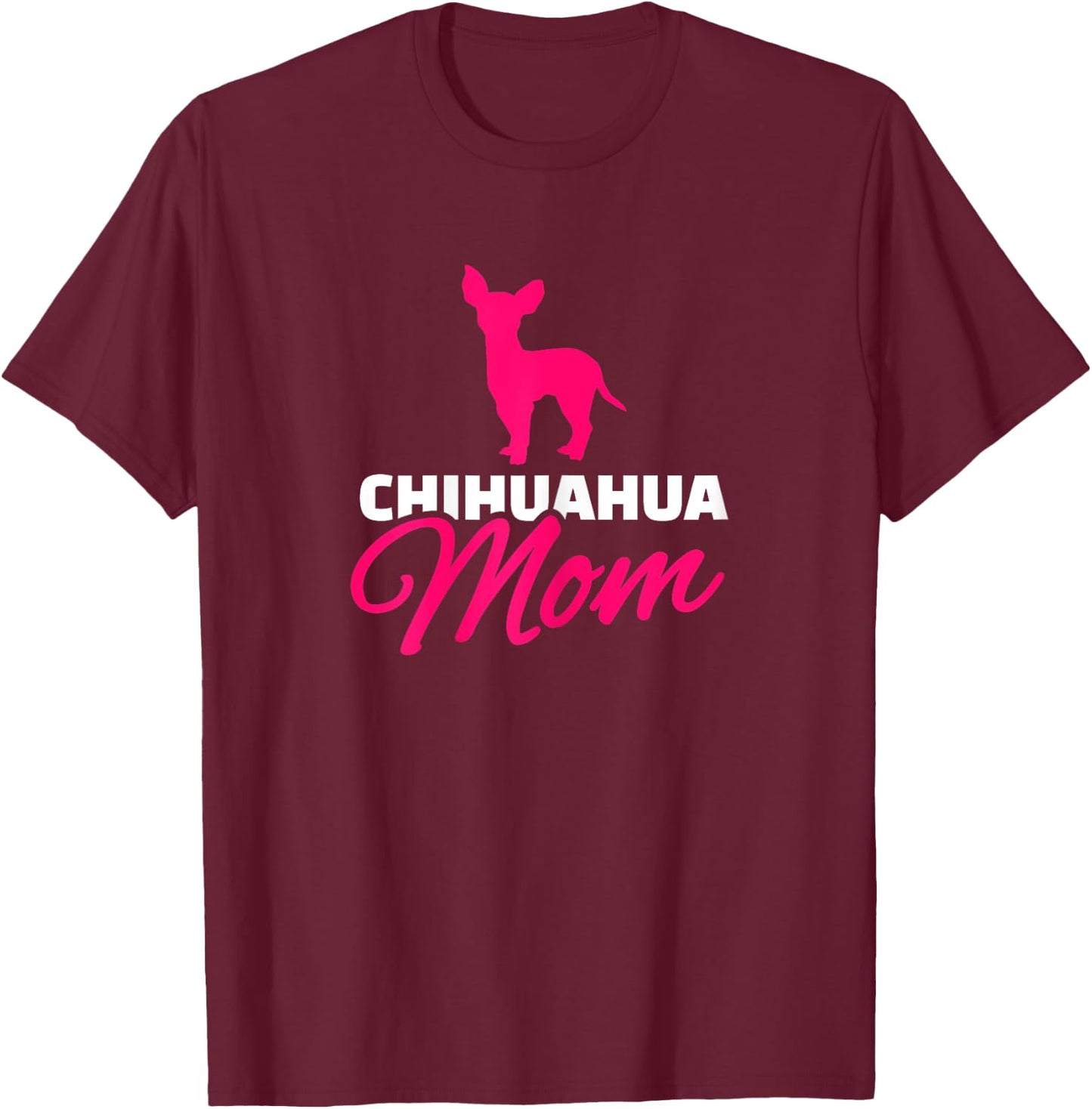 Chihuahua mom T-Shirt - T-Shirt | Maroon