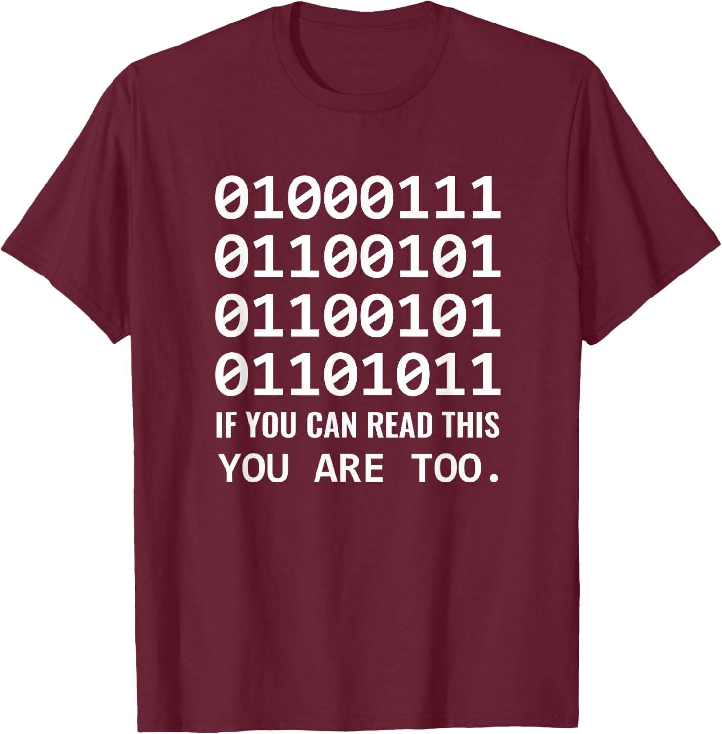 Geek Computer Binary Code for Developer Nerds & Admins T-Shirt - T-Shirt | Maroon