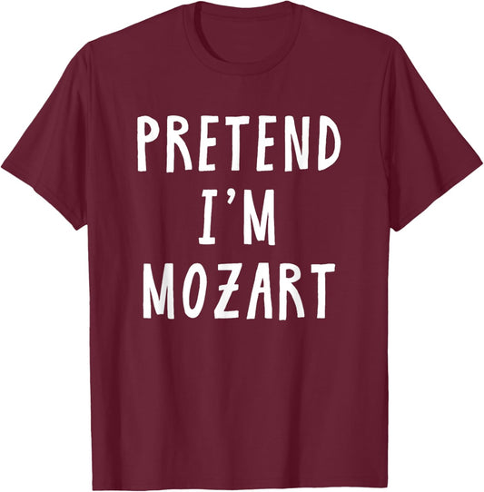 Pretend Im Mozart Costume Music Women Kids Halloween Costume T-Shirt - T-Shirt | Maroon