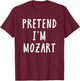 Pretend Im Mozart Costume Music Women Kids Halloween Costume T-Shirt - T-Shirt | Maroon