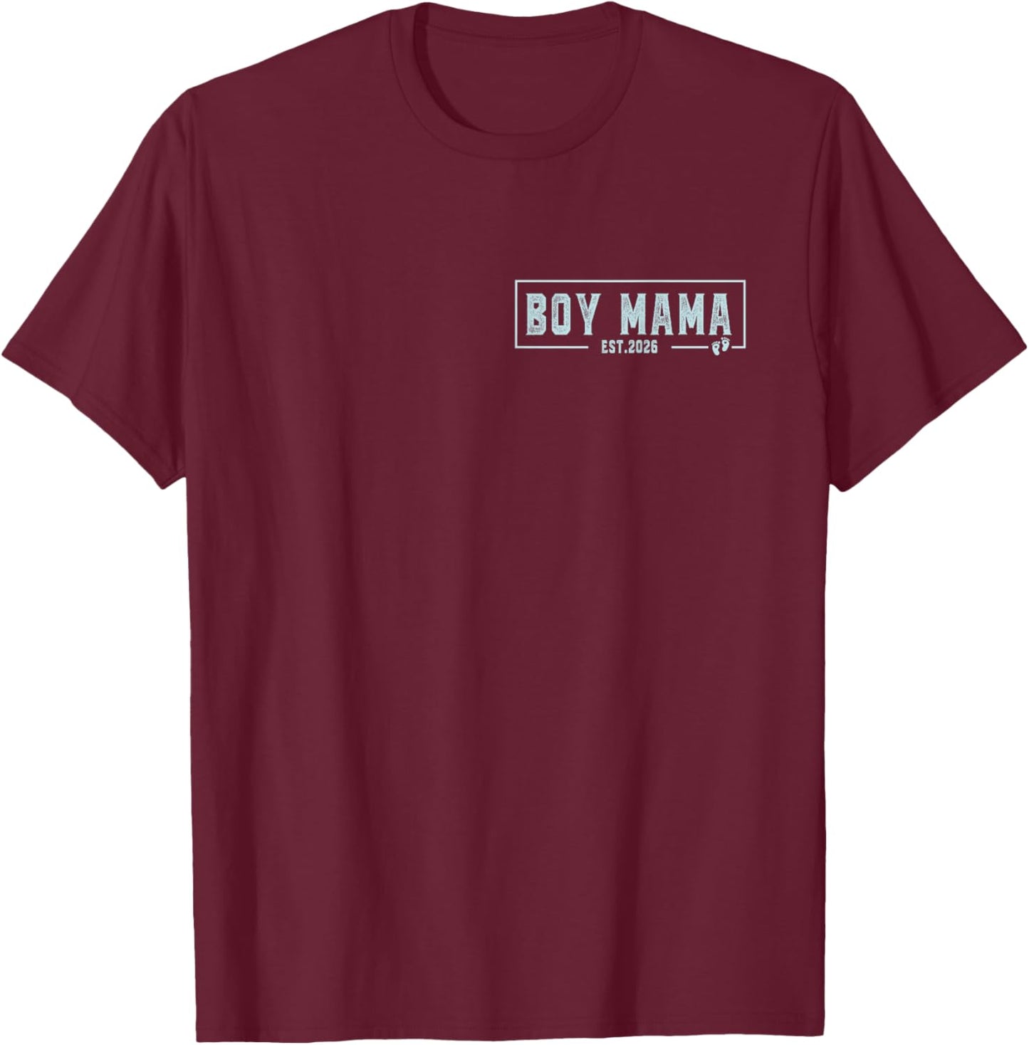 Boy Mama Est 2026 Boy Mom Pregnancy Mom To Be New Mama 2026 T-Shirt - T-Shirt | Maroon