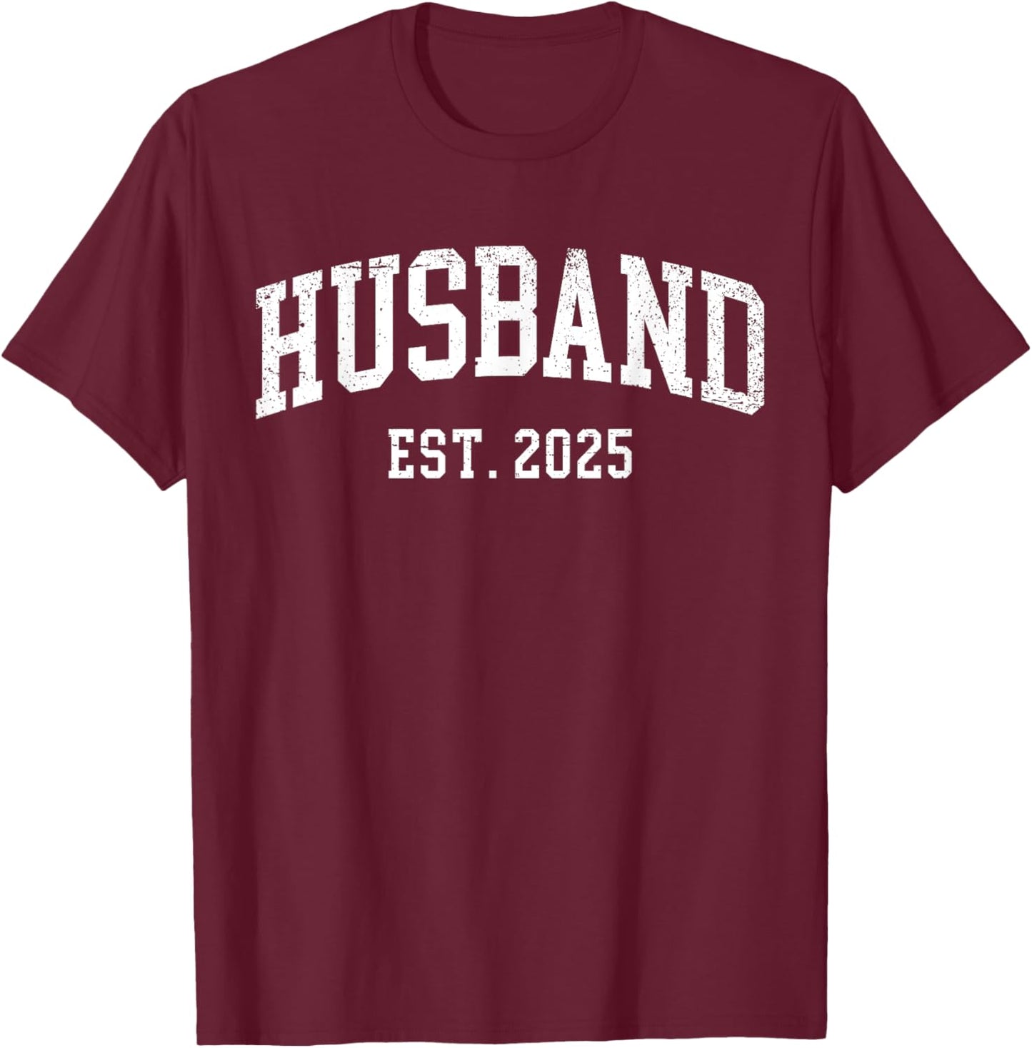 Husband Est 2025 Just Married Honeymoon Hubby Wedding Couple T-Shirt - T-Shirt | Maroon