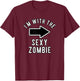 Couples Halloween Costume Shirts I'm With The Sexy Zombie T-Shirt - T-Shirt | Maroon