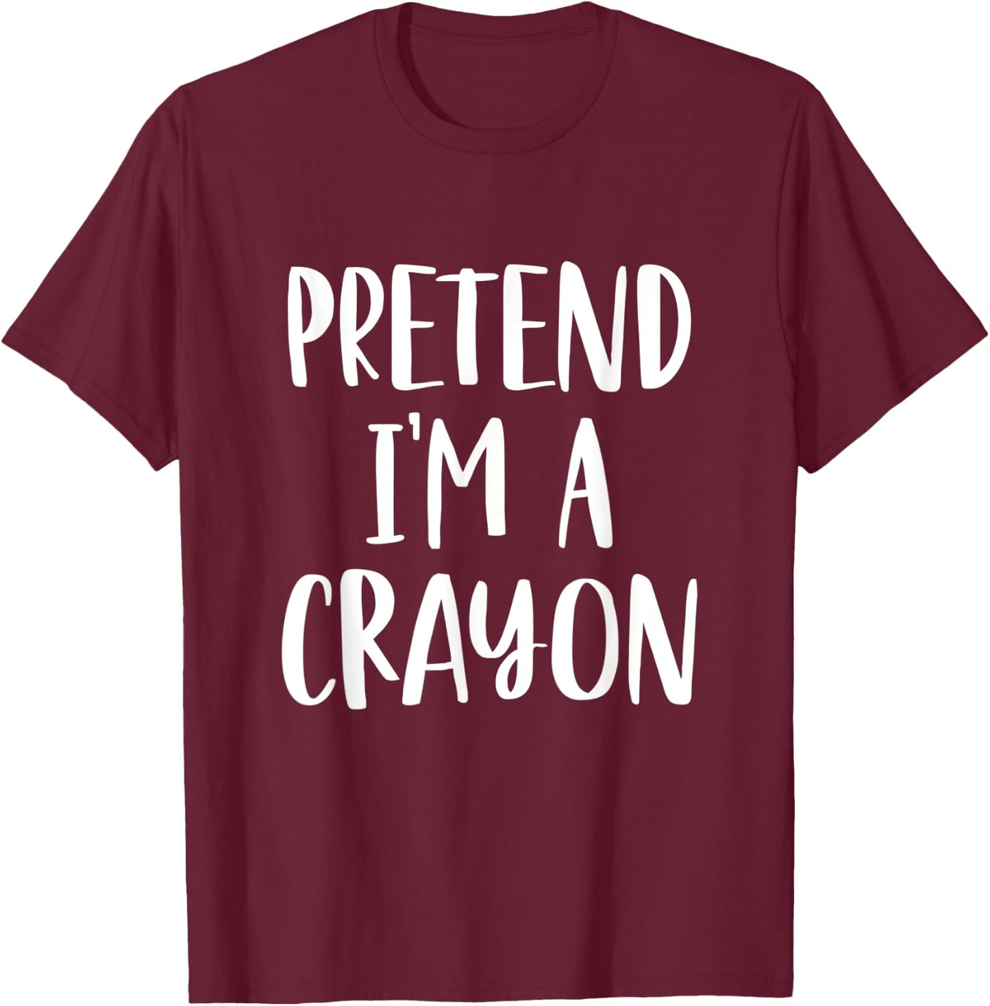 Pretend I'm A Crayon - Easy DIY Halloween Costume T-Shirt - T-Shirt | Maroon