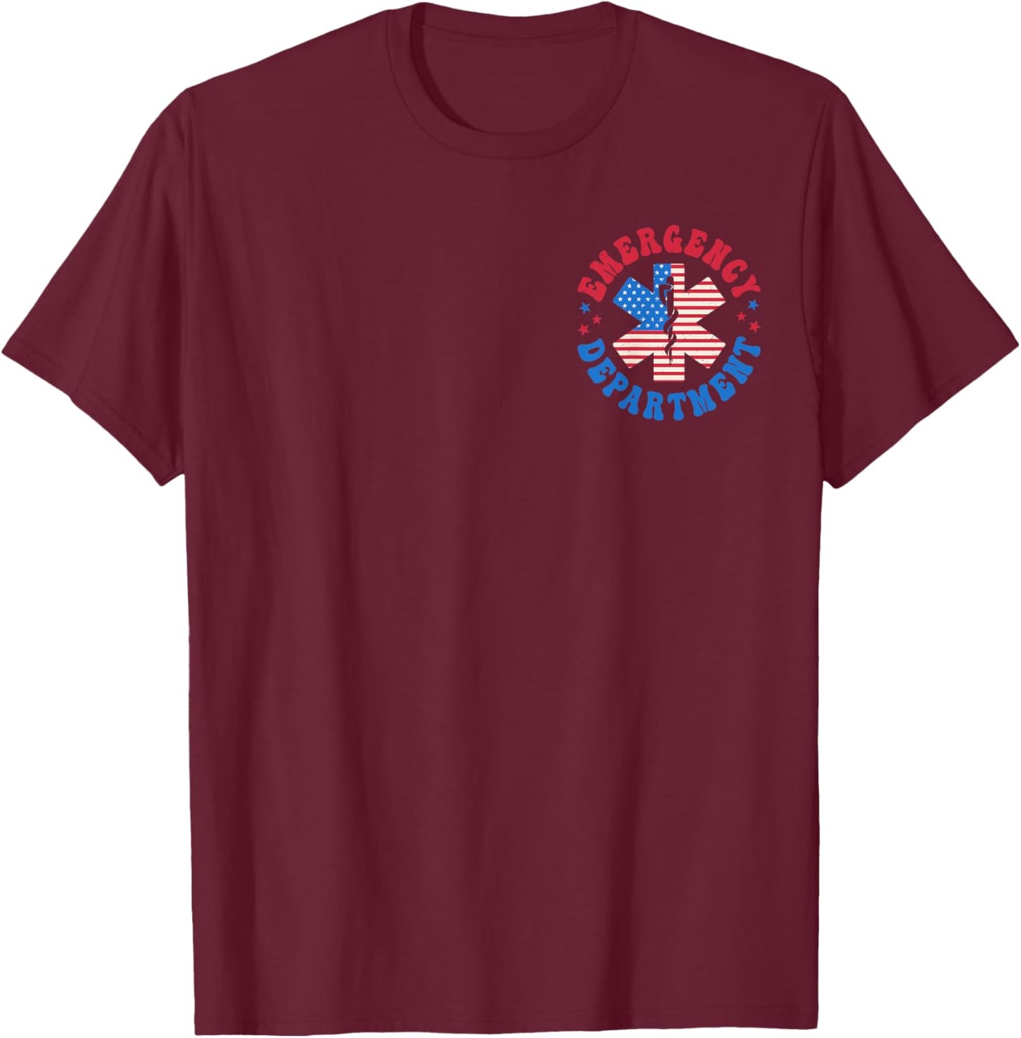 Emergency Department 4th of July USA Emergency Room Er Nurse T-Shirt - T-Shirt | Maroon