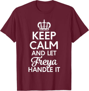 Freya Name, Keep Calm And Let Freya Handle It T-Shirt - T-Shirt | Maroon