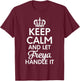 Freya Name, Keep Calm And Let Freya Handle It T-Shirt - T-Shirt | Maroon