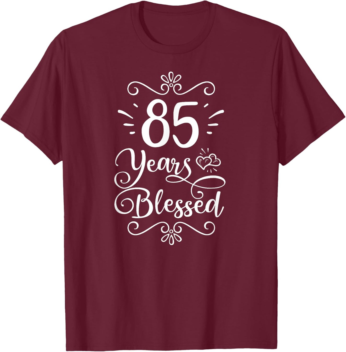 85th Birthday 85 Years Blessed Religious Jesus God Christian T-Shirt - T-Shirt | Maroon