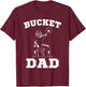 Bucket Dad Softball Dad Baseball Dad Catcher T-Shirt - T-Shirt | Maroon