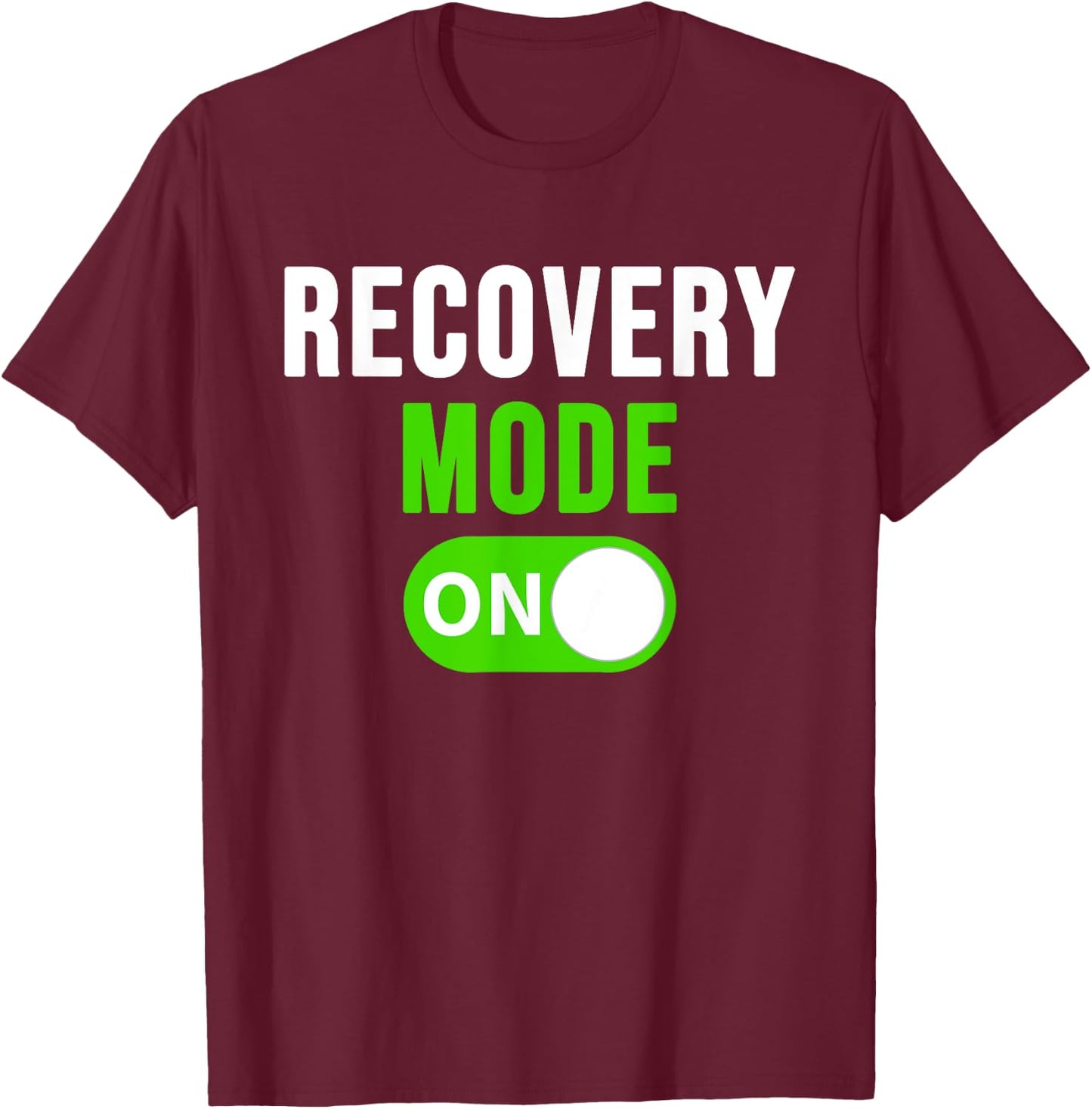 Recovery Mode On Get Well Gift Funny Injury T-Shirt - T-Shirt | Maroon
