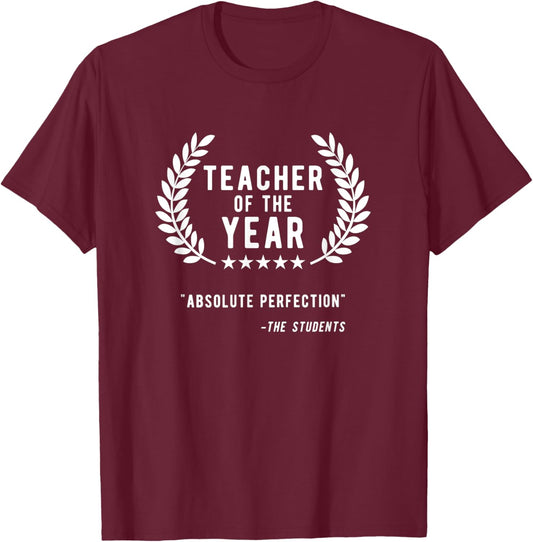 Teacher Appreciation Shirts Gifts Teacher Of The Year T-Shirt - T-Shirt | Maroon