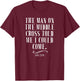 The Man On The Middle Cross Told Me I Could Come Jesus Gift T-Shirt - T-Shirt | Maroon