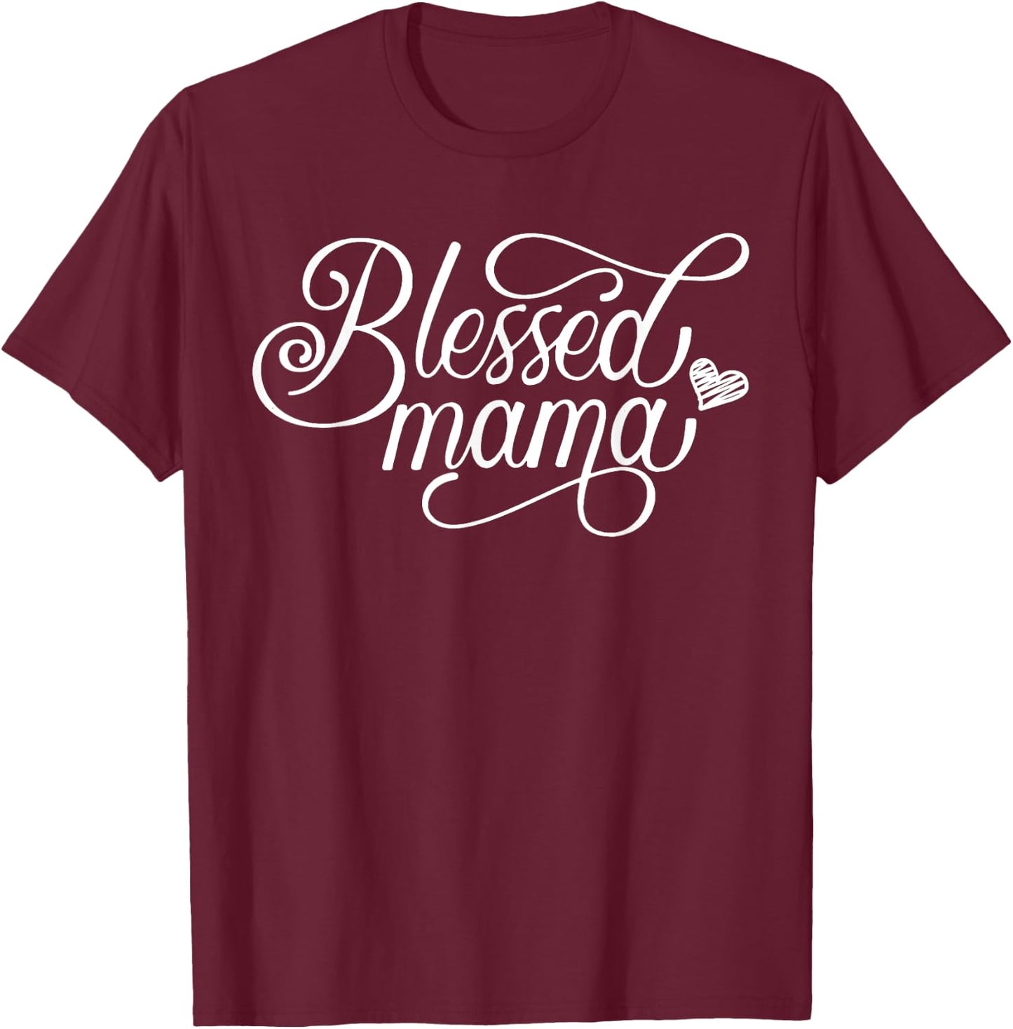Blessed Mama Proud Mom Mother's Day Thanksgiving T-Shirt - T-Shirt | Maroon