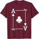 Playing Card Costume - Ace Clubs Card - Ace Card T-Shirt - T-Shirt | Maroon