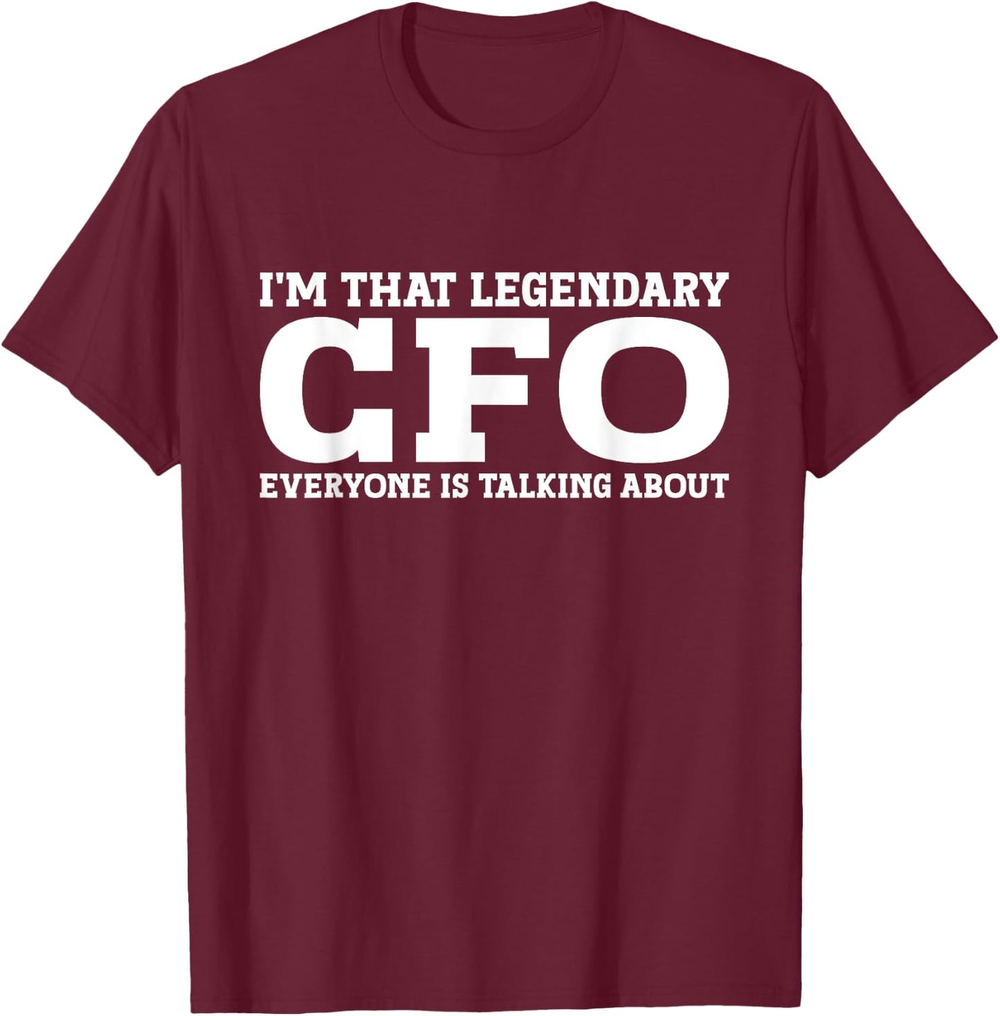 Funny CFO Gifts CFO Black -Adults Small Short Sleeve T-Shirt - T-Shirt | Maroon