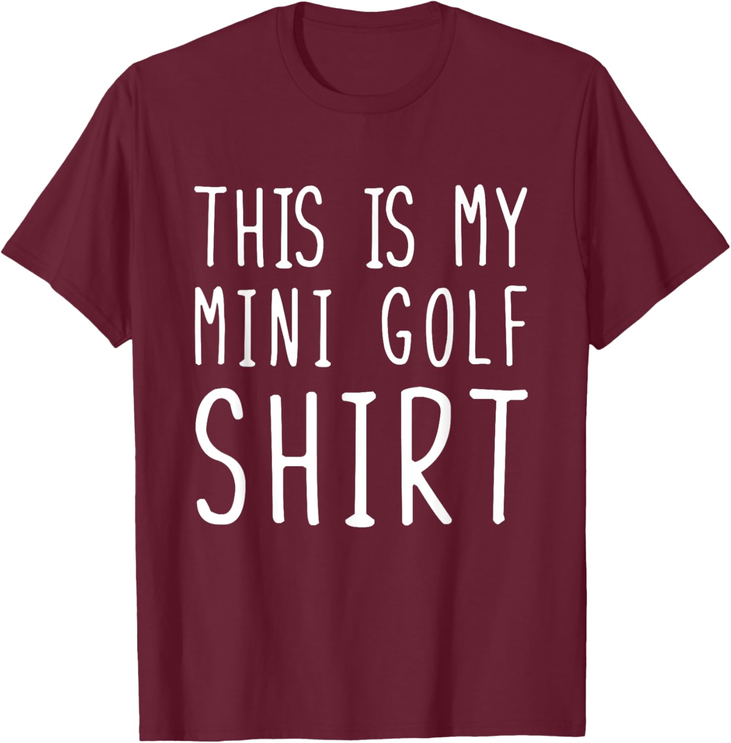 Funny Mini Golf This Is My Mini Golf T-Shirt - T-Shirt | Maroon