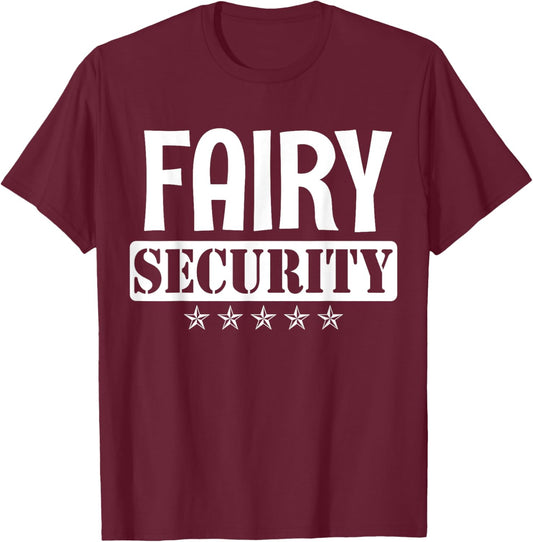Fairy Security Birthday Family Halloween Costume Mom Dad T-Shirt - T-Shirt | Maroon