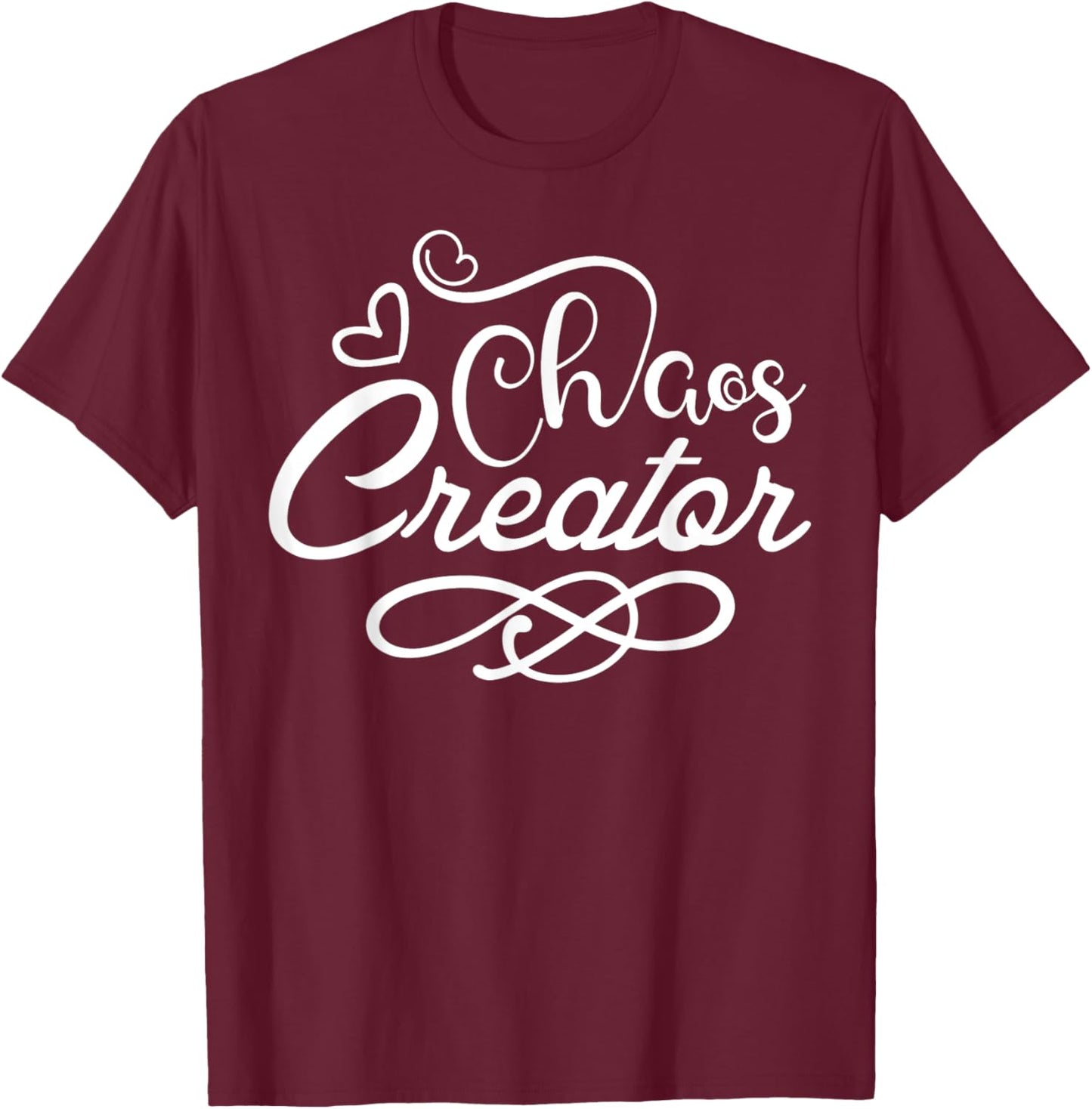Chaos Creator Funny Shirts and Men T-Shirt - T-Shirt | Maroon