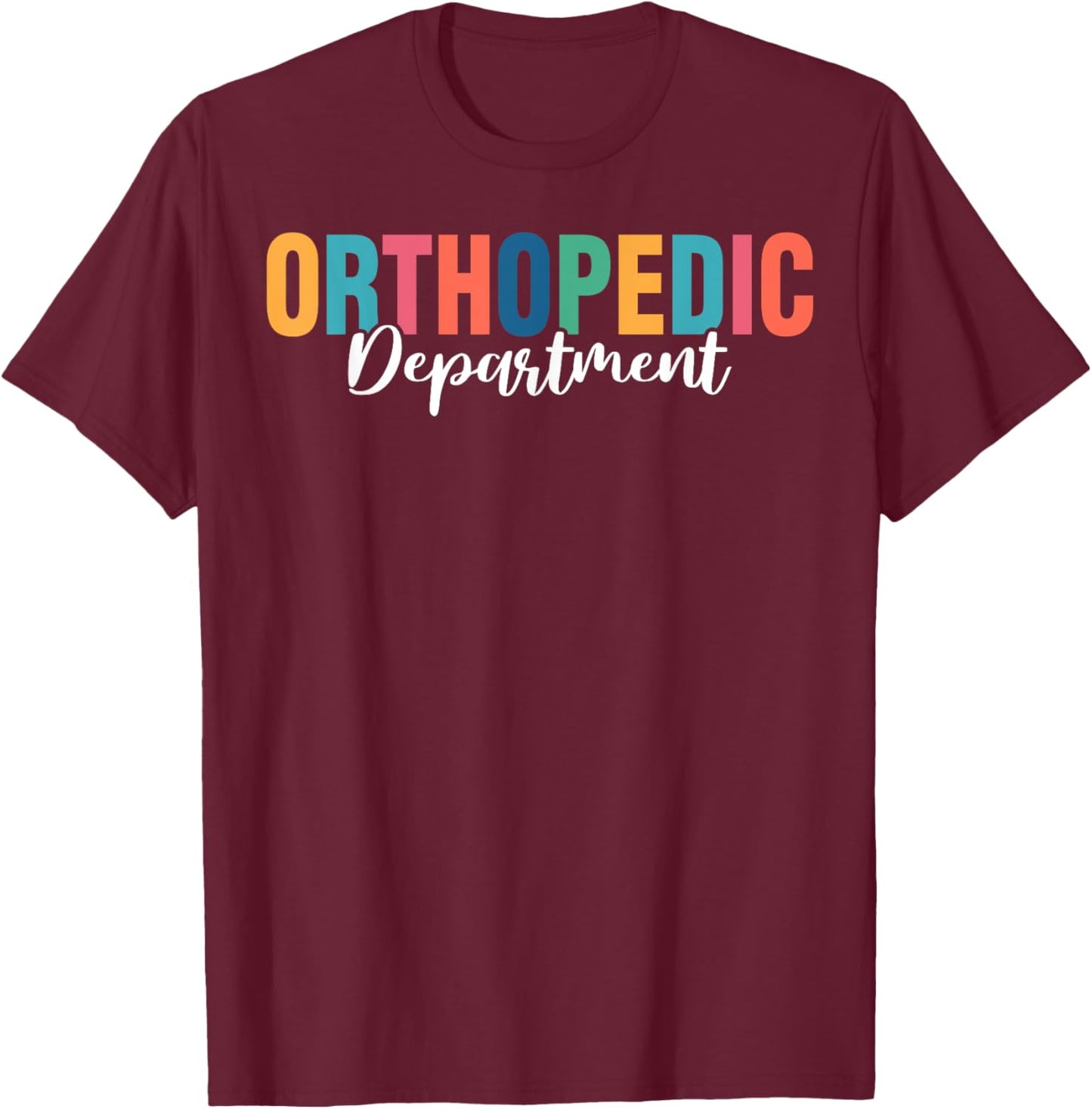 Orthopedic Department Orthopedist Surgery Surgeon Graphic T-Shirt - T-Shirt | Maroon