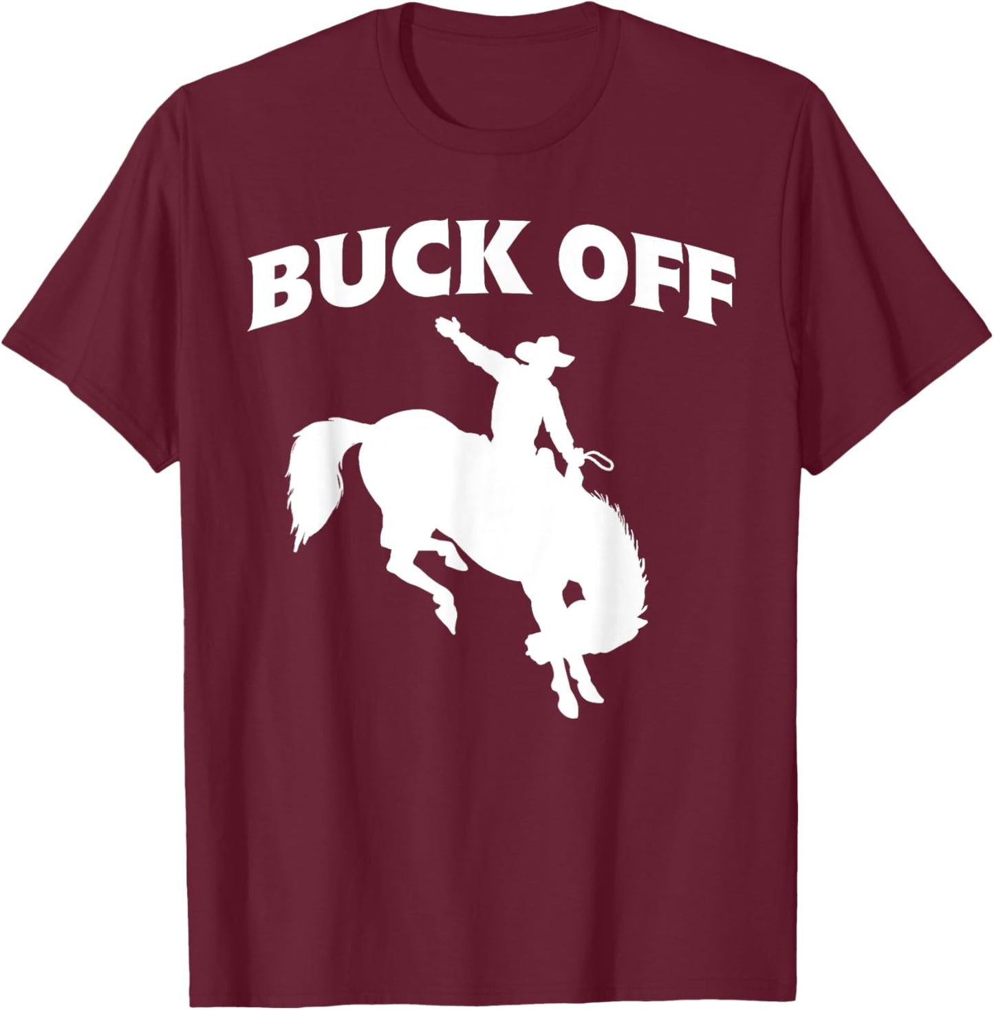 Buck Off T-Shirt - T-Shirt | Maroon