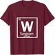 Tungsten (W), also called wolfram T-Shirt - T-Shirt | Maroon