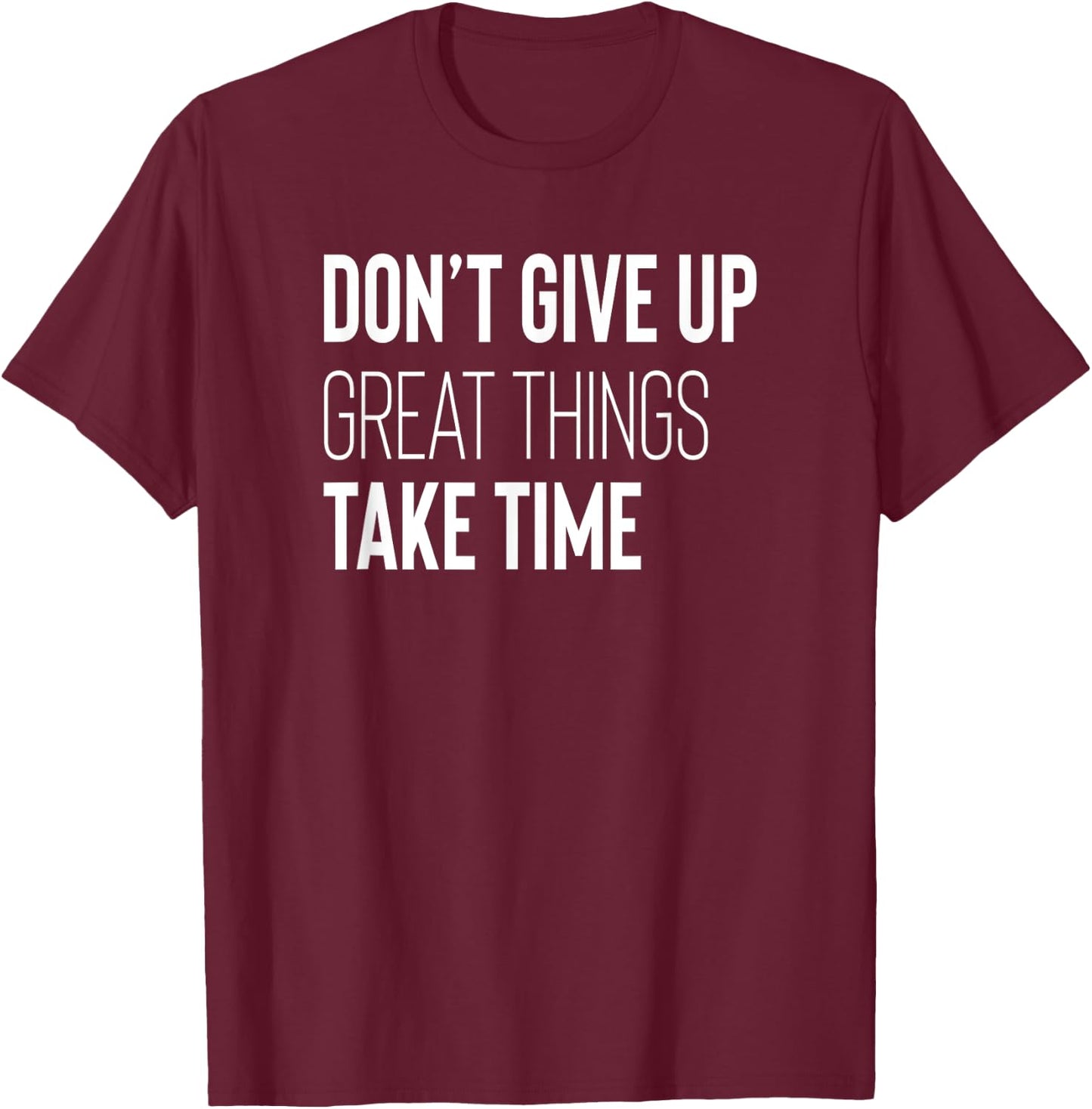 Don't Give Up Inspirational Quote Motivational Workout Gym T-Shirt - T-Shirt | Maroon