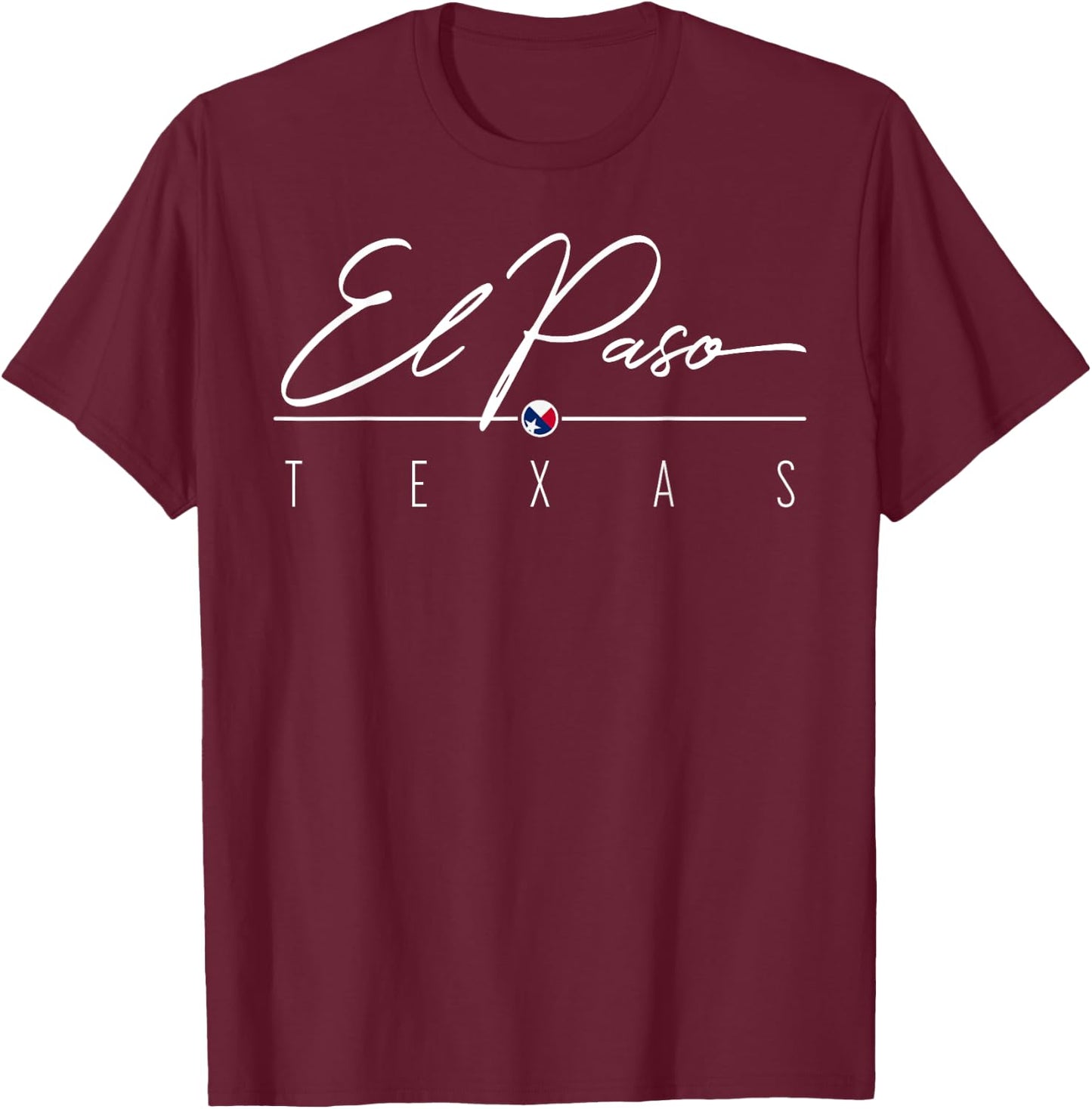 El Paso TX T-Shirt - T-Shirt | Maroon