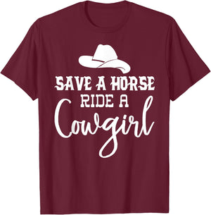 Save a Horse Ride a Cowgirl Shirt,Save a Horse Shirt,Cowgirl T-Shirt - T-Shirt | Maroon