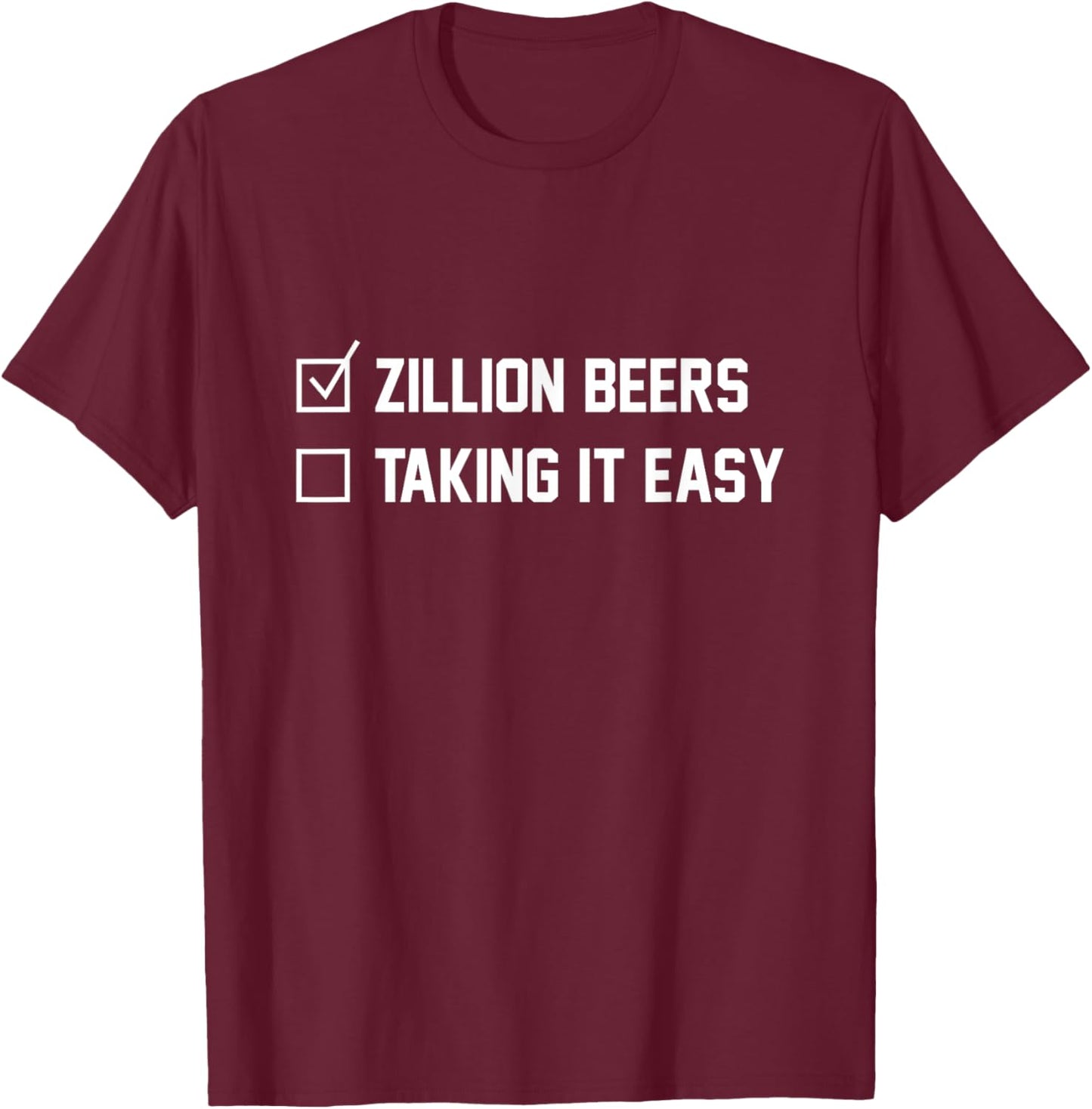 Barstool Sports Zillion Beers Taking It Easy T-Shirt - T-Shirt | Maroon