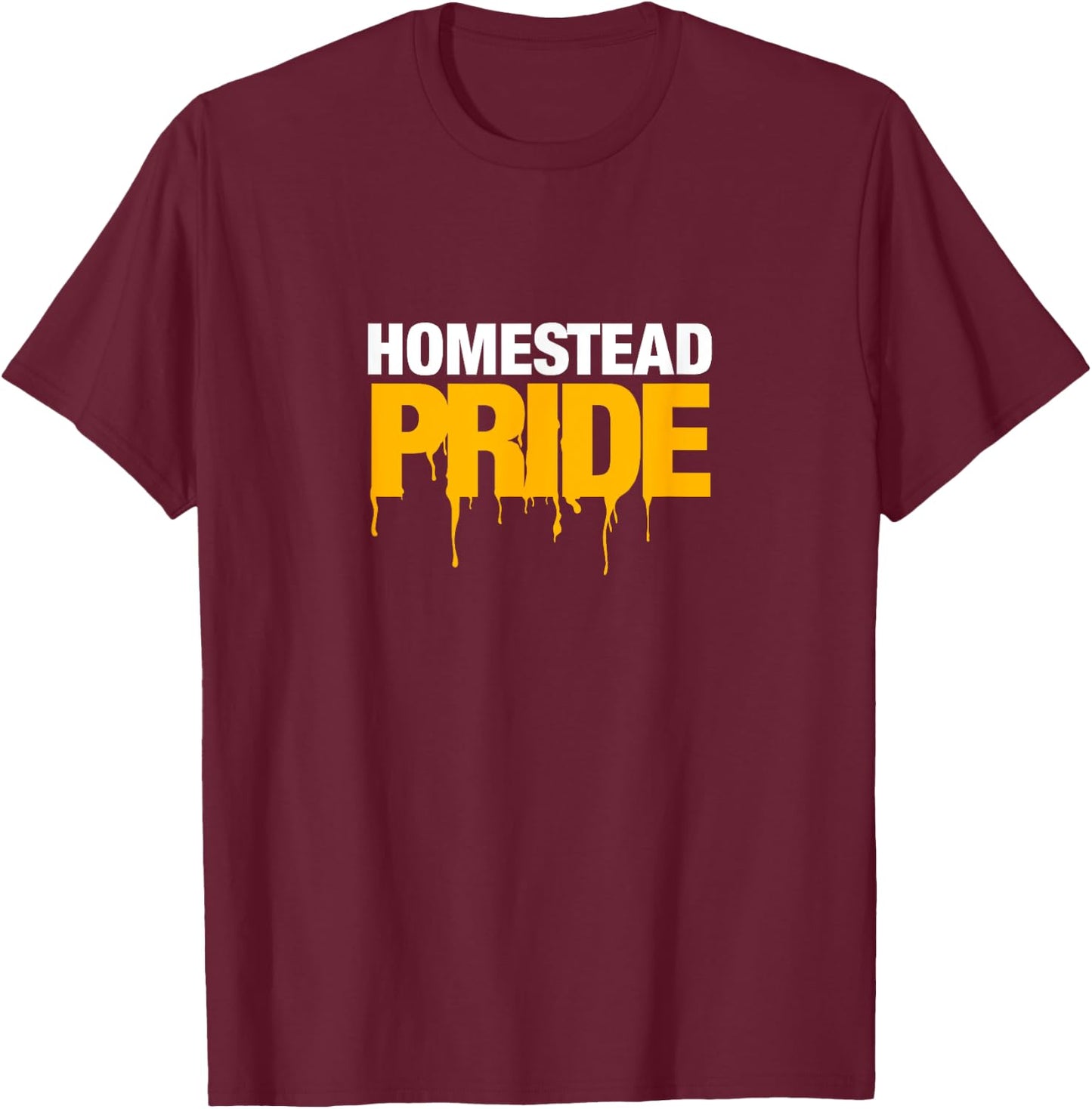 Homestead High School PRIDE T-Shirt - T-Shirt | Maroon