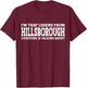 Hillsborough Hometown CA California Funny City Hillsborough T-Shirt - T-Shirt | Maroon
