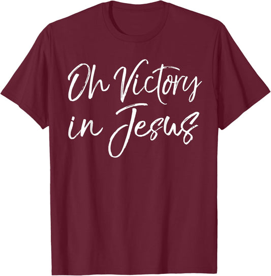 Christian Hymn Lyric Bible Verse Gift Oh Victory in Jesus T-Shirt - T-Shirt | Maroon