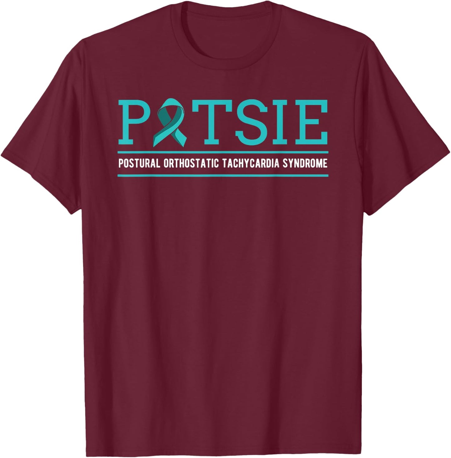 POTS Dysautonomia Turquoise Ribbon Autonomic Dysfunction T-Shirt - T-Shirt | Maroon