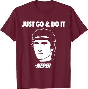 LDS Mormon Apostles General Conference Quotes 'Just Go And Do It' Nephi Funny Mormon LDS Missionary Gift - Black, -Adults, Small, Short Sleeve T-Shirt - T-Shirt | Maroon