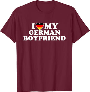 I Love My German Boyfriend T-Shirt - T-Shirt | Maroon