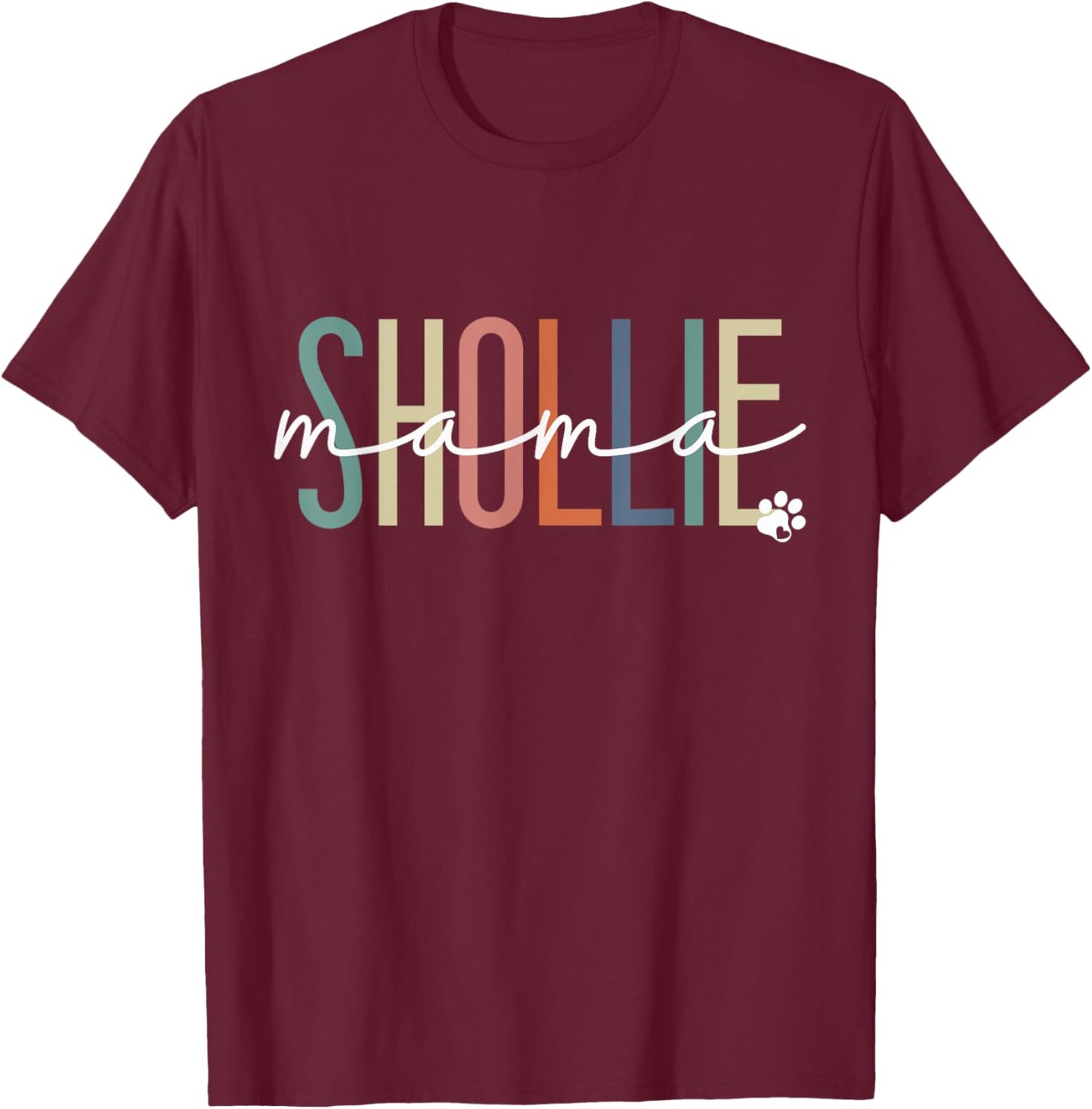 Shollie Mama Shollie Dog Mom Mother's Day Women Girls Kids T-Shirt - T-Shirt | Maroon