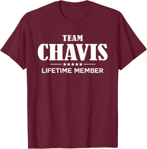 Team CHAVIS Lifetime Member CHAVIS Family T-Shirt - T-Shirt | Maroon