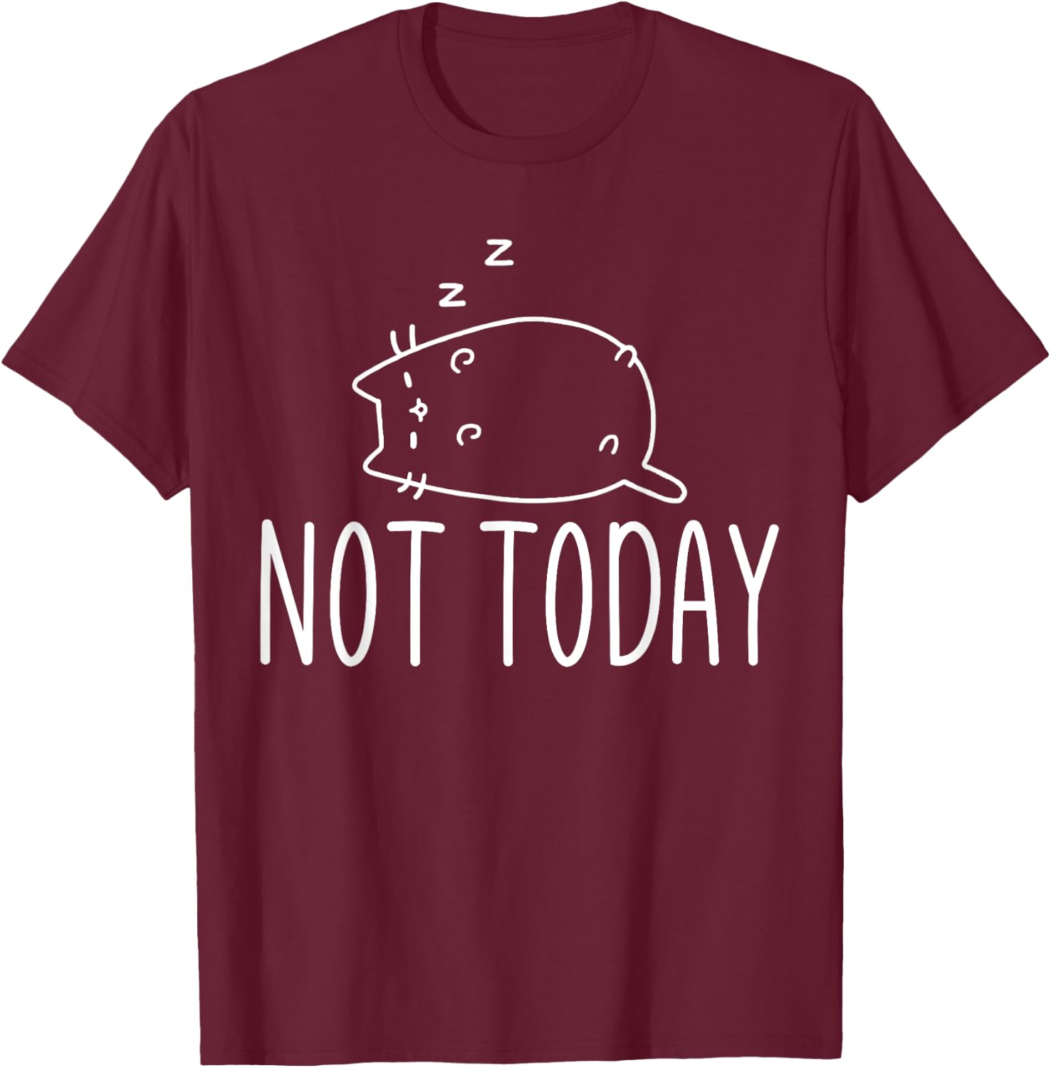 Not Today Crazy Cat Graphic Cute Funny T-Shirt - T-Shirt | Maroon