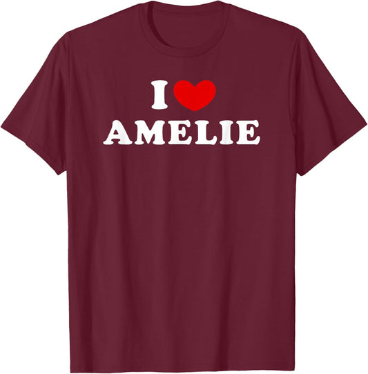 I Love Amelie, I Heart Amelie T-Shirt - T-Shirt | Maroon