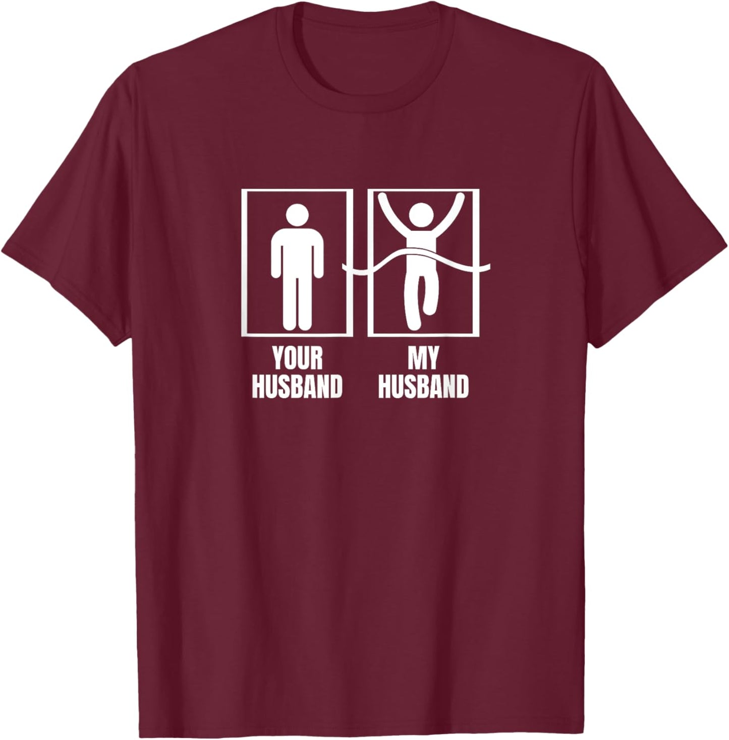 Running Your Husband My Husband Funny Wife Marathon T-Shirt - T-Shirt | Maroon