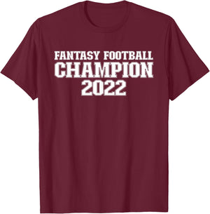 Fantasy Football Champion 2022 Fantasy Football 2022 T-Shirt - T-Shirt | Maroon