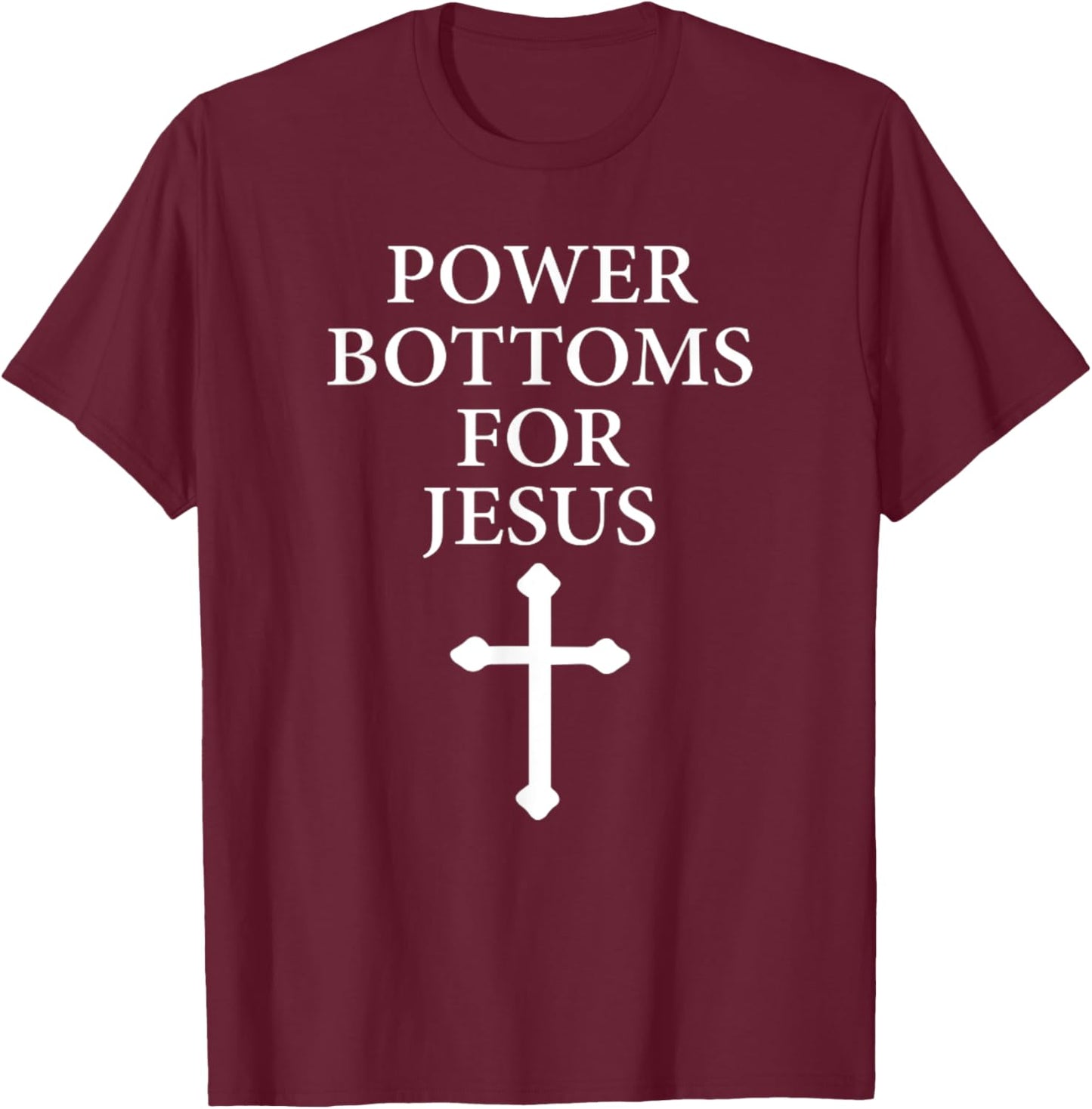Vintage Power Bottoms For Jesus Christian Bible T-Shirt - T-Shirt | Maroon