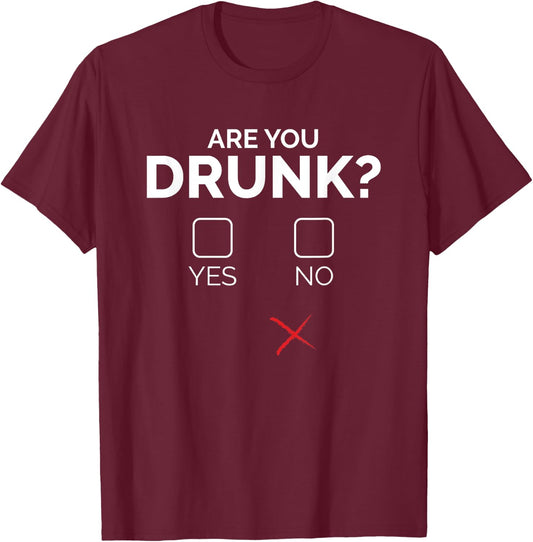 Are You Drunk Check the Box T-Shirt - T-Shirt | Maroon