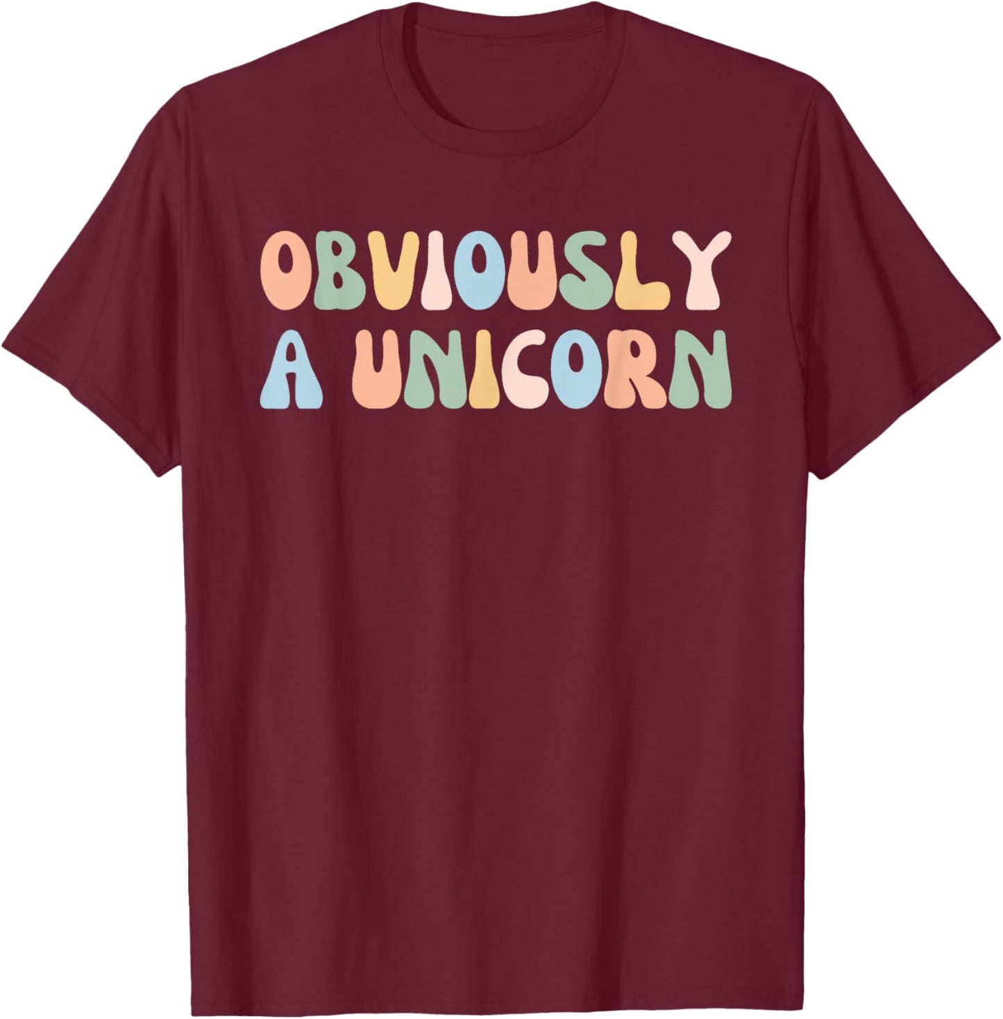 Obviously A Unicorn Love School Grad Lover T-Shirt - T-Shirt | Maroon