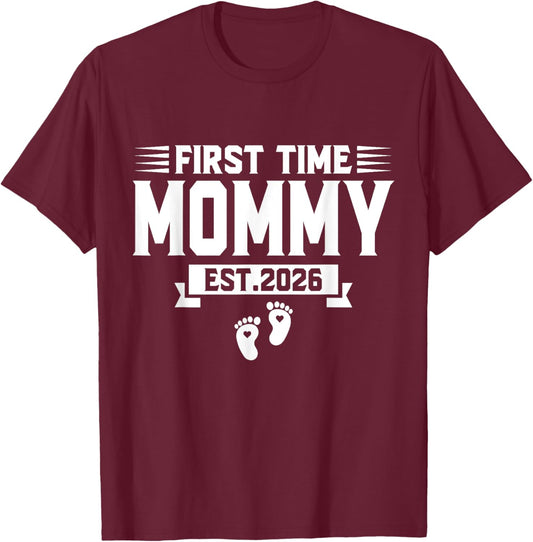 First Time mom est 2026 mom Family Soon to be Mommy 2026 T-Shirt - T-Shirt | Maroon