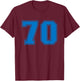 Number #70 Blue Sports Jersey Lucky Number T-Shirt - T-Shirt | Maroon