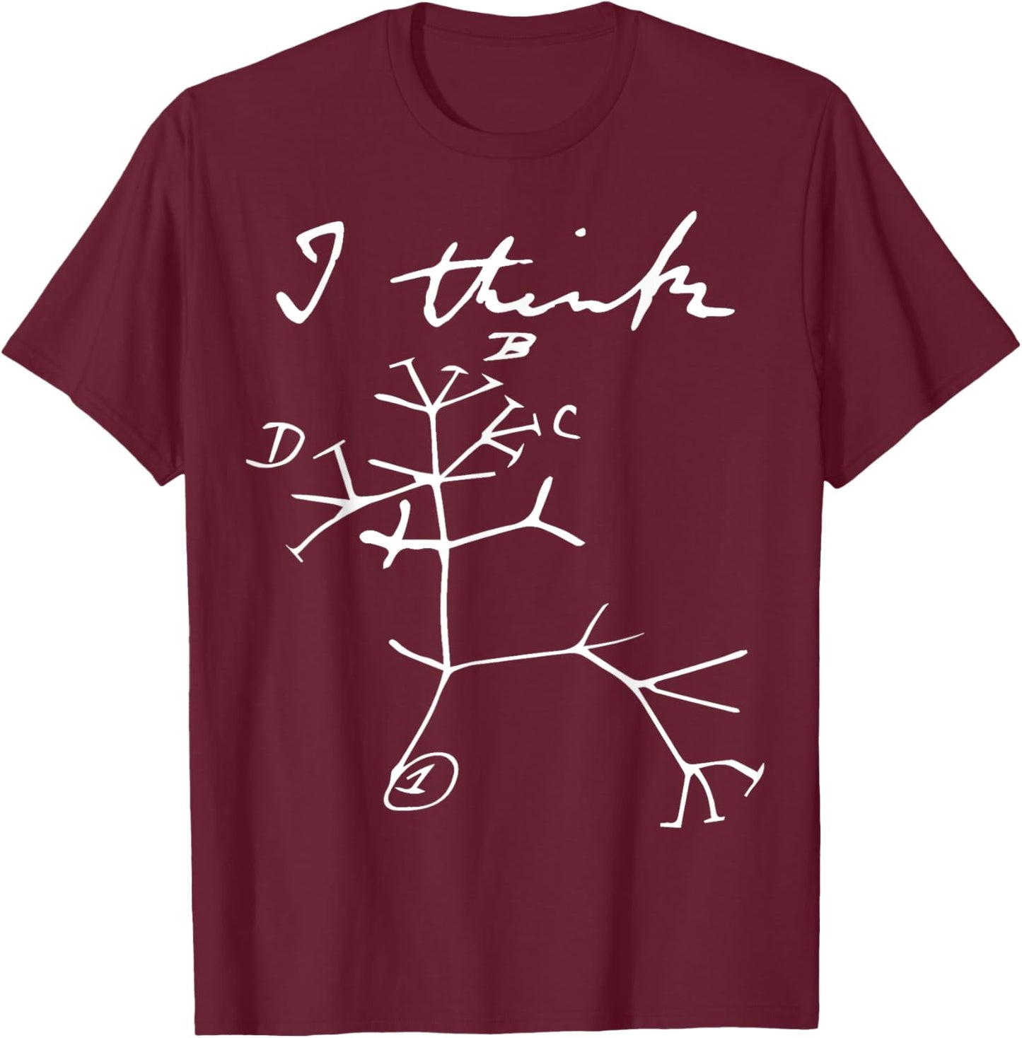 I Think Tree Life Darwin Evolution Biology Science Teacher Women Girls Kids T-Shirt - T-Shirt | Maroon