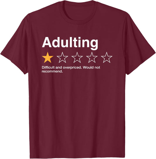 Adulting One Star Rating Would Not Recommend Sarcastic T-Shirt - T-Shirt | Maroon