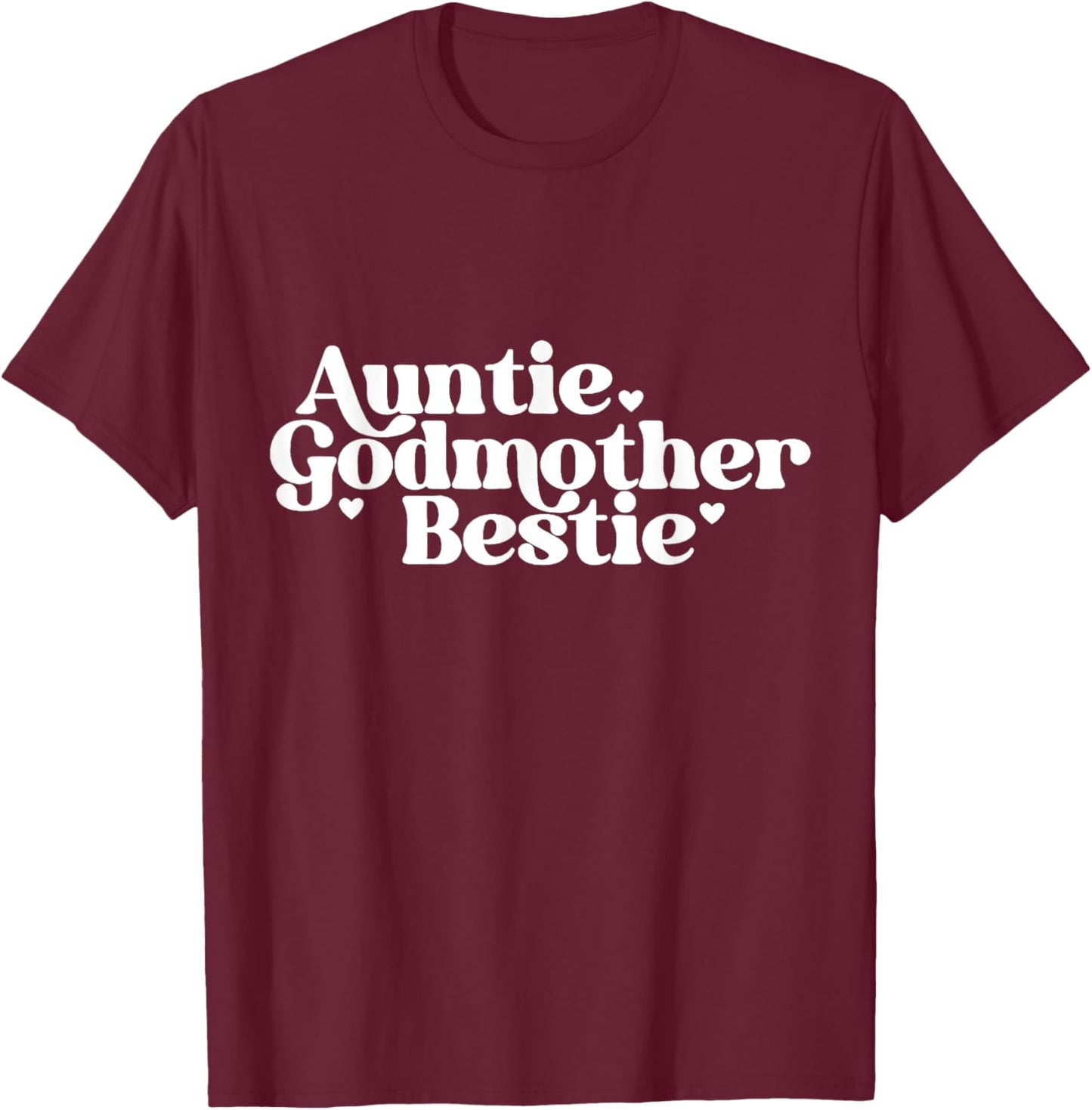 Auntie Godmother Bestie Gift from GodChild, God Mama Gift T-Shirt - T-Shirt | Maroon