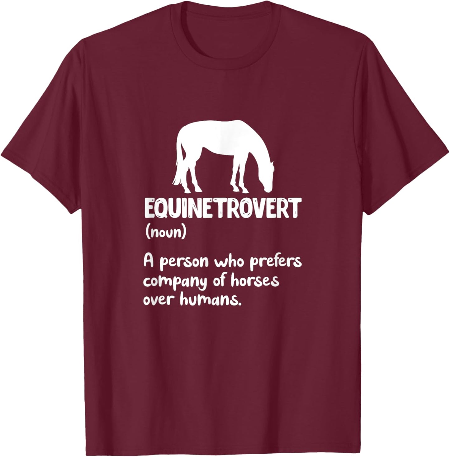 Equinetrovert Definition Equine Horse Riding Introvert T-Shirt - T-Shirt | Maroon